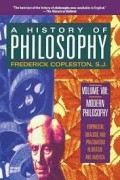History Of Philosophy, A Vol VIII: Modern Philosophy
