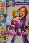 All-Faithful God, The = Tuhan Maha Setia