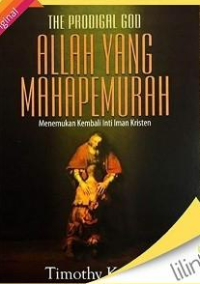 Image of Allah Yang Mahapemurah : Menemukan Kembali Inti Iman Kristen