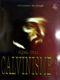 Apa Itu Calvinisme?