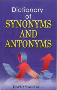Dictionary of Synonyms and Antonyms