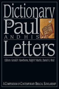 Dictionary Of Paul And His Letters