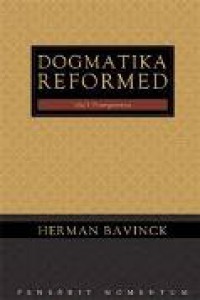 Dogmatika Reformed Jilid 2: Allah dan Penciptaan