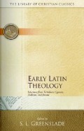 Early Latin Theology: Selections from Tertullian, Cyprian, Ambrose, and Jerome