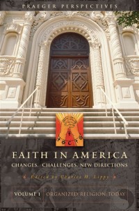 Faith in America: Changes, Challenges, New Directions