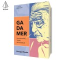 Gadamer: Hermeneutika, Tradisi, dan Akal Budi