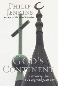 God's Continent: Christianity, Islam, and Europe' Religious Crisis
