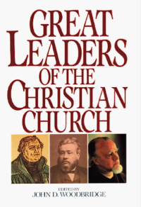 Great Leaders Of The Christian Chruch