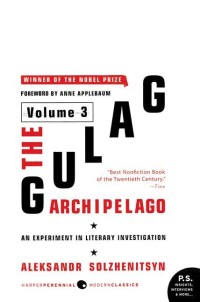 Gulag Archipelago, the: Volume 3
