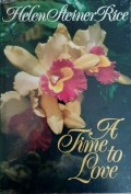 Helen Steiner Rice : A Time To Love
