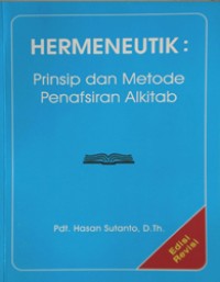 Hermeneutik : Prinsip dan Metode Penafsiran Alkitab