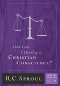 How Can I Develop A Christian Conscience ?