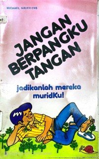 Jangan Berpangku Tangan: Jadikanlah Mereka MuridKu!