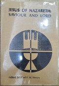 Jesus of Nazareth : Saviour and Lord