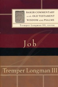 Job: Baker Commentary On The Old Testament Wisdom And Psalms