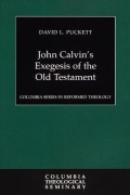John Calvin's Exegesis Of The Old Testament