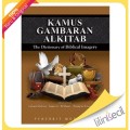 Kamus Gambaran Alkitab = The Dictionary of Biblical Imagery