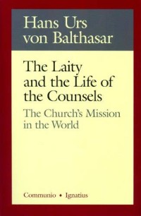 Laity and The Life of the Counsels, the : The Church's Mission in the World