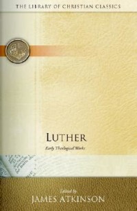 Image of Luther: Early Theological Works