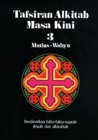 Tafsiran Alkitab Massa Kini 3: Matius - Wahyu