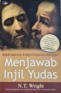 Menjawab Injil Yudas : Apakah Kebenaran Di Dalam Kristianitas Telah Gugur?