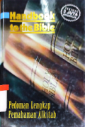 Pedoman Lengkap Pemahaman Alkitab = Handbook To The Bible