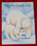 Polo the Bear Cup : A Story of the Frozen North