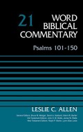 Word Biblical Commentary: Psalms 101-150, Volume 21