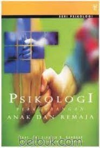 Image of Psikologi Perkembangan Anak Dan Remaja