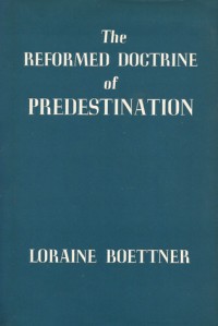 Reformed Doctrine Of Presdestination, The