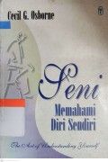 Seni Memahami Diri Sendiri = The Art Of Understanding Yourself