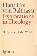 Spouse of the World : Explorations in Theology II