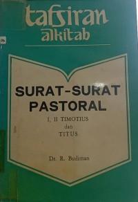 Image of Tafsiran Alkitab: Surat-Surat Pastoral I, II Timotius Dan Titus