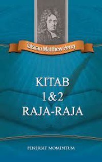 Tafsiran Matthew Henry : Kitab 1 & 2 Raja-Raja