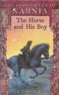 The Chronicles of Narnia : The Horse and His Boy