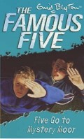 The Famous Five : Five Go to Mystery Moor