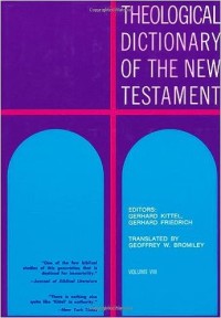 Theological Dictionary Of The New Testament Vol. VIII