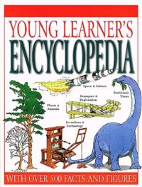 Young Learner's Encyclopedia: With Over 500 Facts And Figures